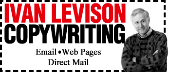Ivan Levison Email, Web Page, Direct Mail, Copywriting