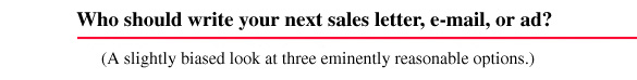 who should write your next sales letter, e-mail or ad?